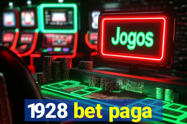 1928 bet paga